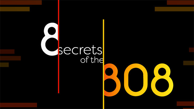 8 Secrets of the 808