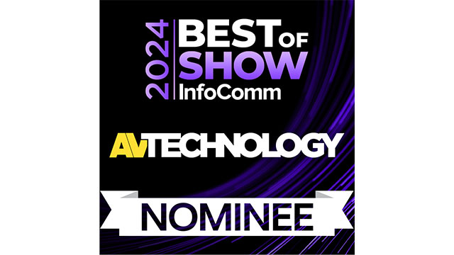AV Technology InfoComm 2024 - Best in Show Nominee