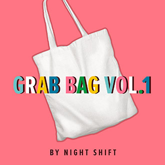 Grab Bag Vol. 1 by Night Shift