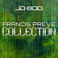 JD-800 Francis Preve Collection