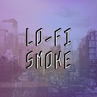 Lo-Fi Smoke