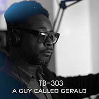 TB-303 A Guy Called Gerald