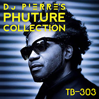 TB-303 DJ Pierre’s Phuture Collection
