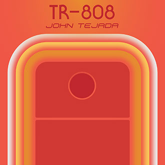 TR-808 John Tejada