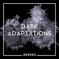 ZEZ002 Dark Adaptations