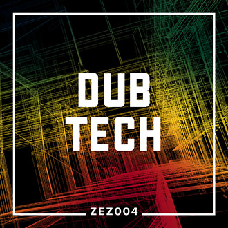ZEZ004 Dub Tech