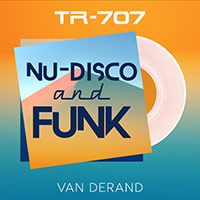 TR-707 Nu-Disco and Funk